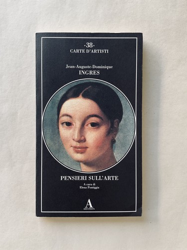 Ingres pensieri sull arte - pensieri, sull'arte
