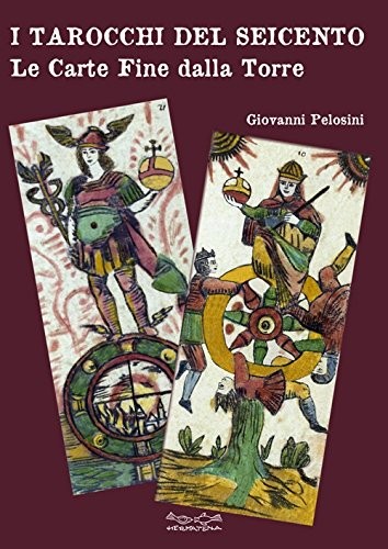 Tarocchi del seicento le - i, seicento.